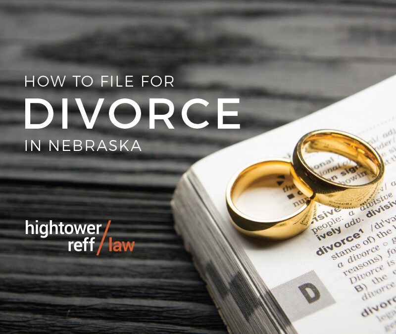 Time To Say Goodbye: How To File for Divorce in Nebraska