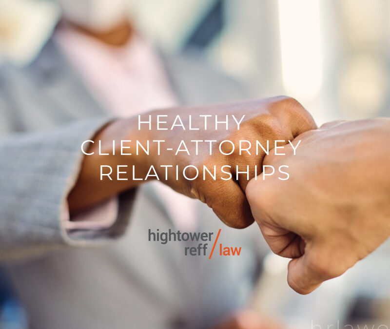 a healthy attorney-client relationship — five things to consider